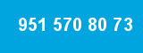 951 570 80 73